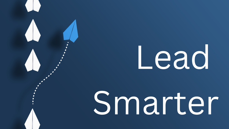 Lead Smarter: The Knowledge Executives Need Now